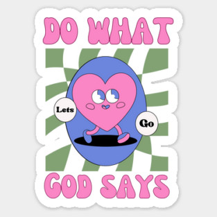 Do What God Says, Let's Go in obedience Magnet