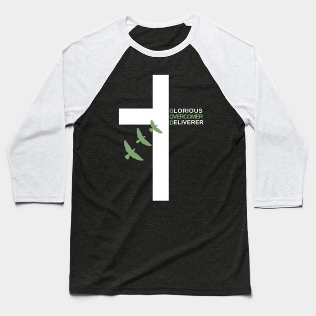 Glorious Overcomer Deliverer Cross Baseball T-Shirt by Rox