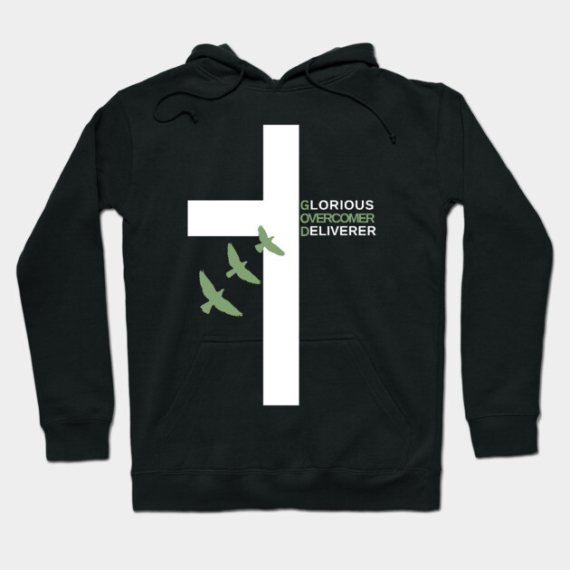 Glorious Overcomer Deliverer Cross Hoodie by Rox