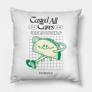 Casted All of My Cares on Him Pillow