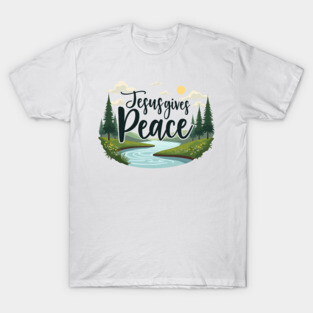 Jesus Gives Peace – Nature Design T-Shirt