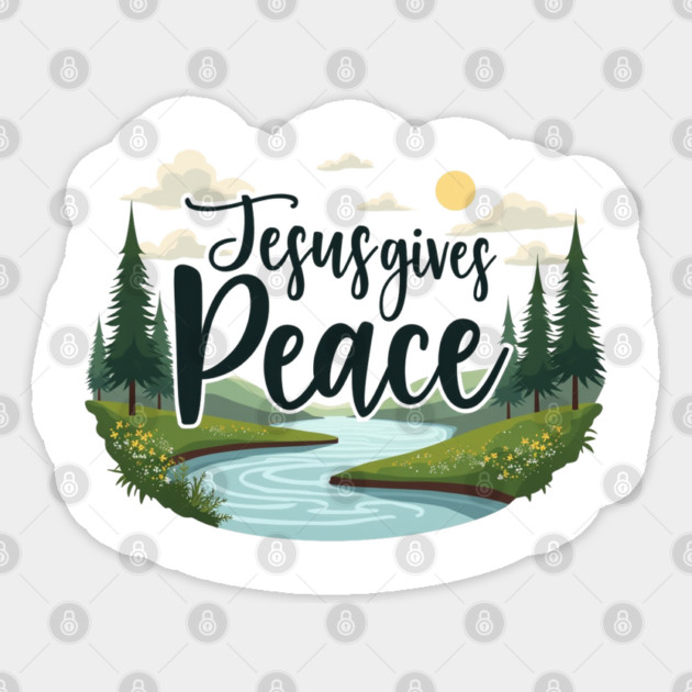 Jesus Gives Peace – Nature Design Sticker by Rox
