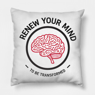 Renew Your Mind to Be Transformed – Christian Brain Pillow