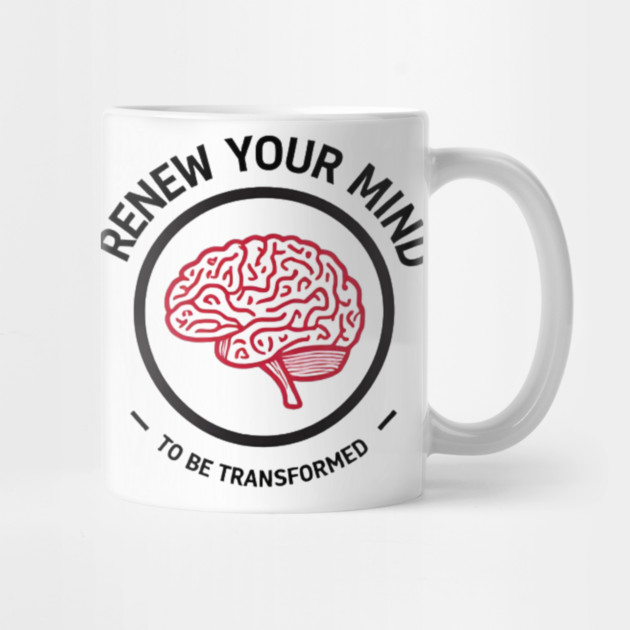 Renew Your Mind to Be Transformed – Christian Brain by Rox