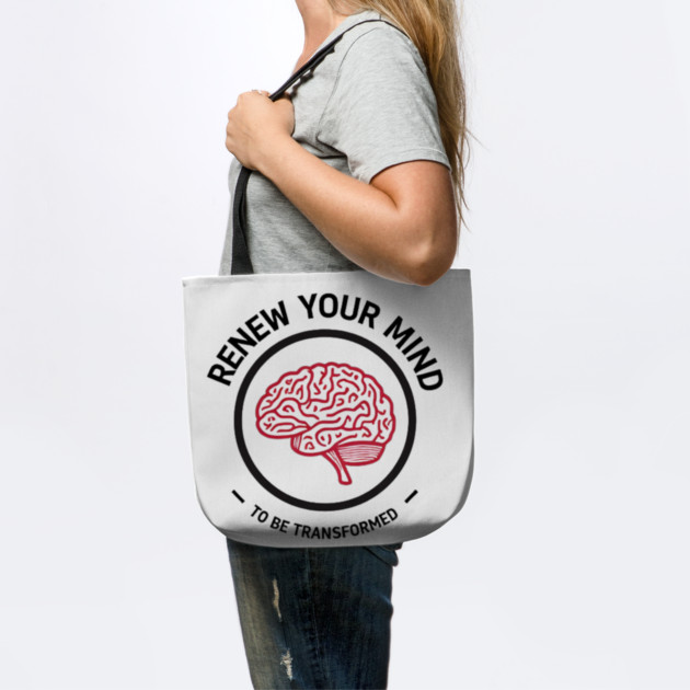 Renew Your Mind to Be Transformed – Christian Brain by Rox