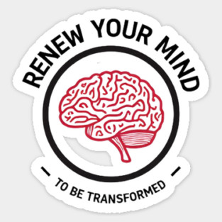 Renew Your Mind to Be Transformed – Christian Brain Magnet