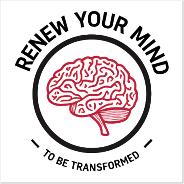 Renew Your Mind to Be Transformed – Christian Brain Wall Art by Rox