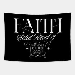 Faith is the Solid Proof – Inspirational Quote Tapestry
