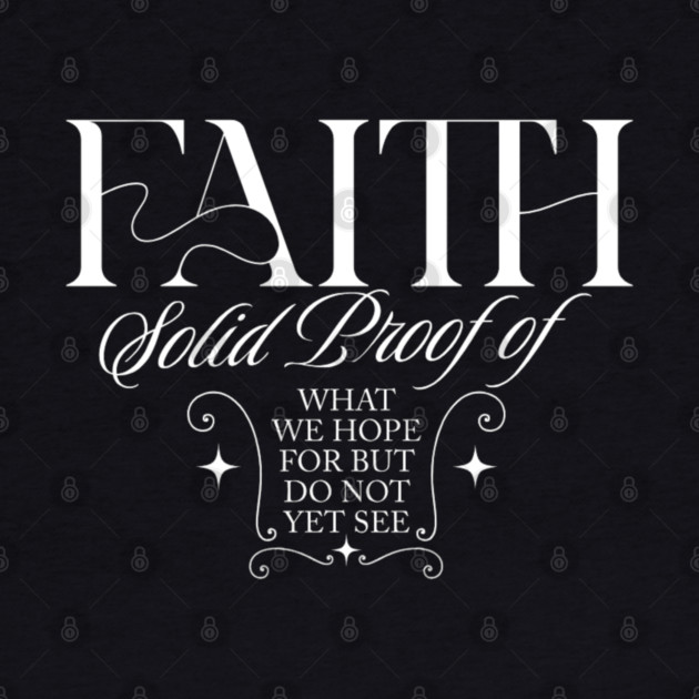 Faith is the Solid Proof – Inspirational Quote by Rox