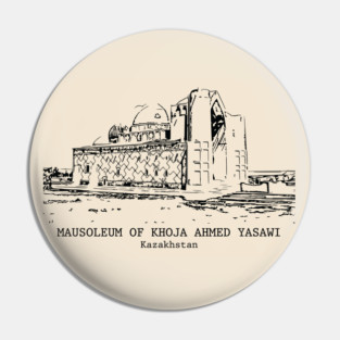 Mausoleum of Khoja Ahmed Yasawi - Kazakhstan Pin