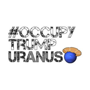 #OccupyTrumpUranus T-Shirt