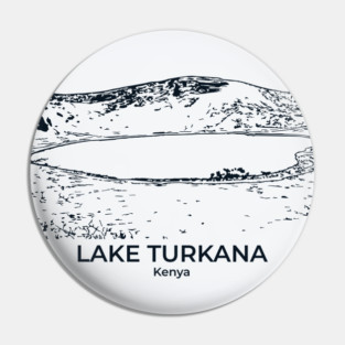 Lake Turkana - Kenya Pin