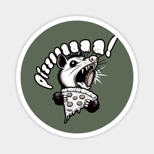 Funny, Possum Pizza Screamer Magnet by Kevin's Store 2