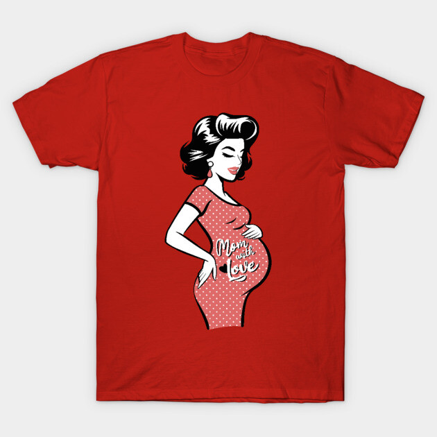 Mom with Love T-Shirt by Kimmie Marie