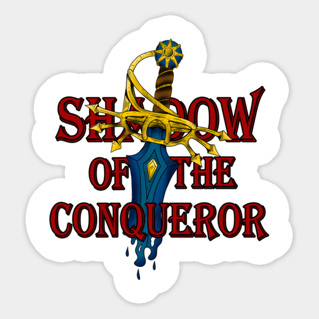 Shadow of the Conqueror OFFICIAL Magnet by Shad's Store