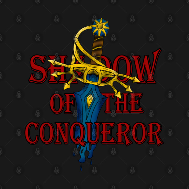 Shadow of the Conqueror OFFICIAL by Shad's Store