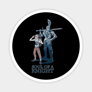 Soul of A Knight Magnet