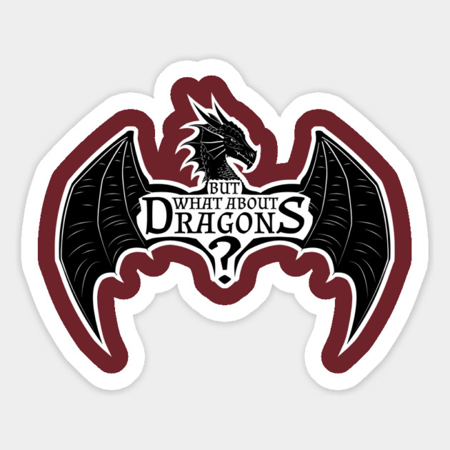 But What About Dragons?! Magnet by Shad's Store