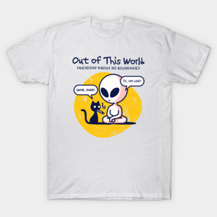 OUT OF THIS WORLD T-Shirt