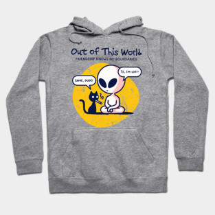 OUT OF THIS WORLD Hoodie