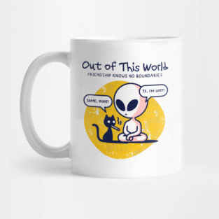 OUT OF THIS WORLD Mug