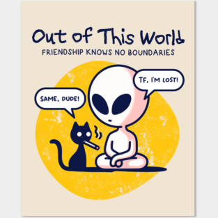 OUT OF THIS WORLD Posters and Art