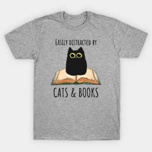 Easily Distracted By Cats & Books T-Shirt