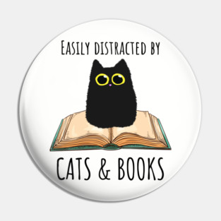 Easily Distracted By Cats & Books Pin