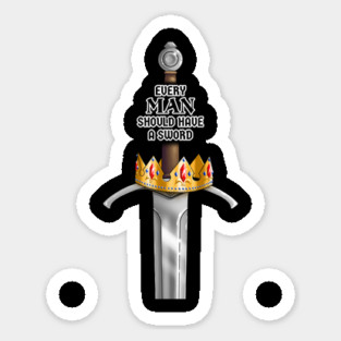 Every Man Should Have a Sword Magnet