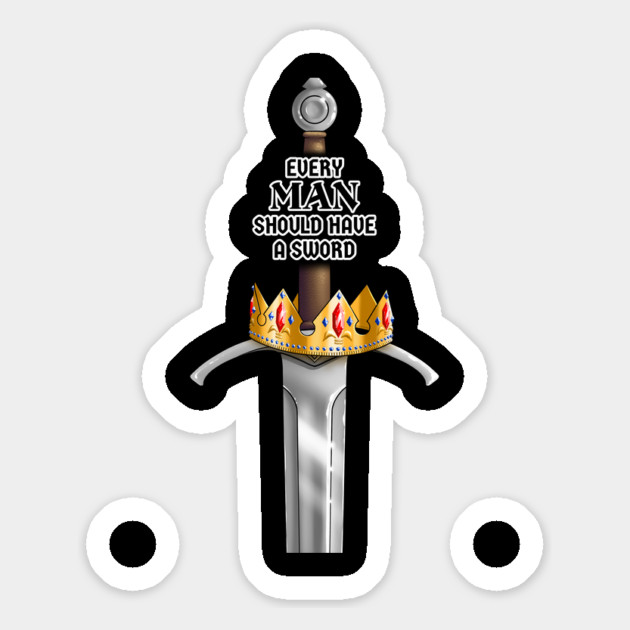 Every Man Should Have a Sword Magnet by Shad's Store