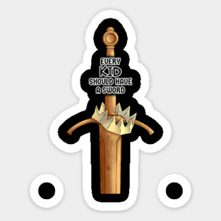 Every Kid Should Have a Sword Magnet