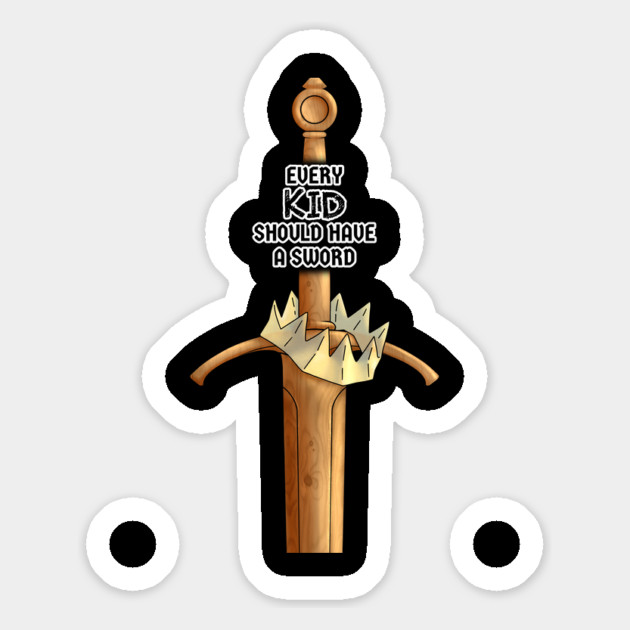 Every Kid Should Have a Sword Magnet by Shad's Store