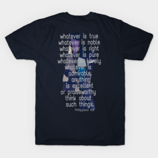 Whatever is True... T-Shirt