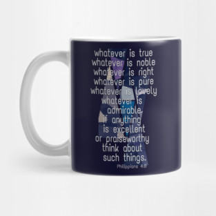 Whatever is True... Mug