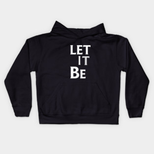 Let It Be Kids Hoodie