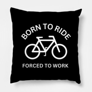 Born to ride - cycling funny Pillow