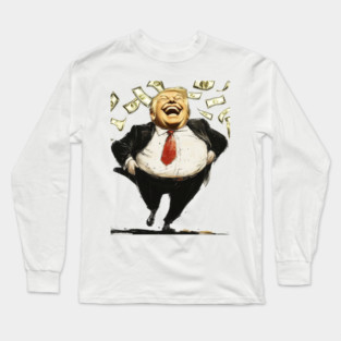 Donald Trump the Grifter: How Do You Like Me Now 2.0 Long Sleeve T-Shirt