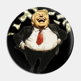Donald Trump the Grifter: How Do You Like Me Now 2.0 on a Dark Background Pin