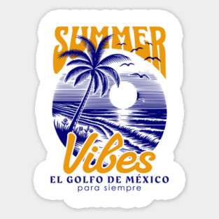 El-Golfo-De-México-Gulf-of-Mexico-forever Sticker