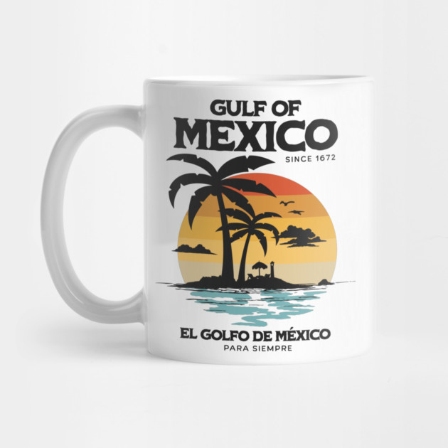 gulf-of-mexico-since-1672-El-Golfo-De-México by ArtistTee ⭐⭐⭐⭐⭐