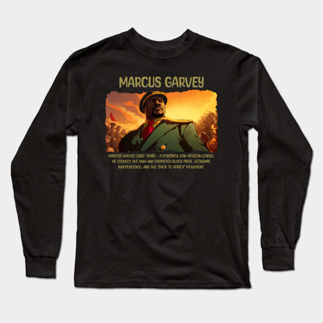 Marcus Garvey, Black History, Black Man Long Sleeve T-Shirt by UrbanLifeApparel