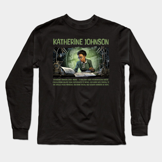 Katherine Johnson, Black History, Black Woman Long Sleeve T-Shirt by UrbanLifeApparel
