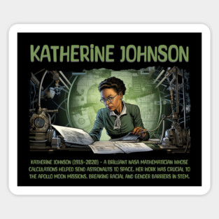 Katherine Johnson, Black History, Black Woman Magnet