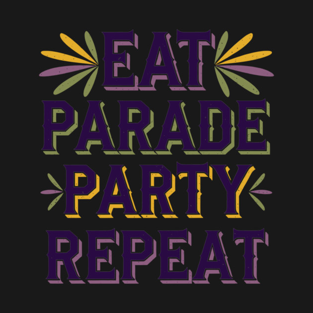 Eat Parade Party Repeat by CreativeSage