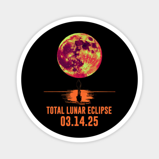 Total Lunar Eclipse 2025 March Red Moon Lunar Eclipse 2025 Magnet by ArtistTee ⭐⭐⭐⭐⭐