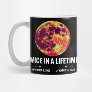 Twice-in-a-Lifetime-Total-Lunar-Eclipse-March-14-2025-Kids Mug