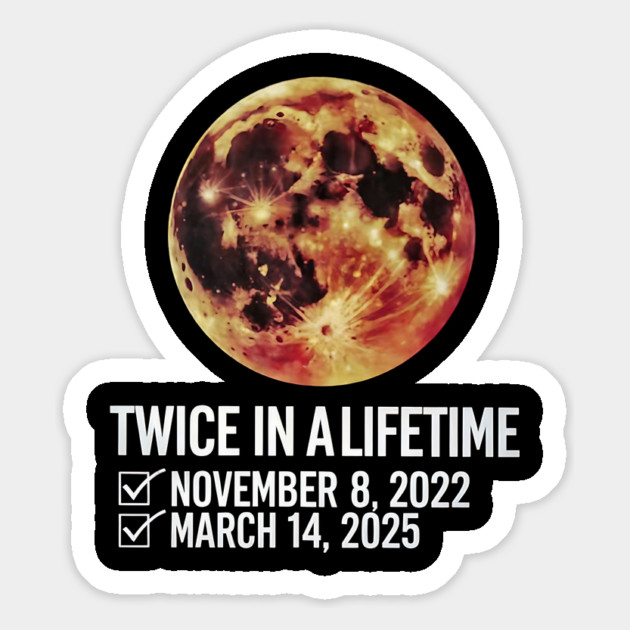 Twice-in-a-Lifetime-Total-Lunar-Eclipse Magnet by ArtistTee ⭐⭐⭐⭐⭐