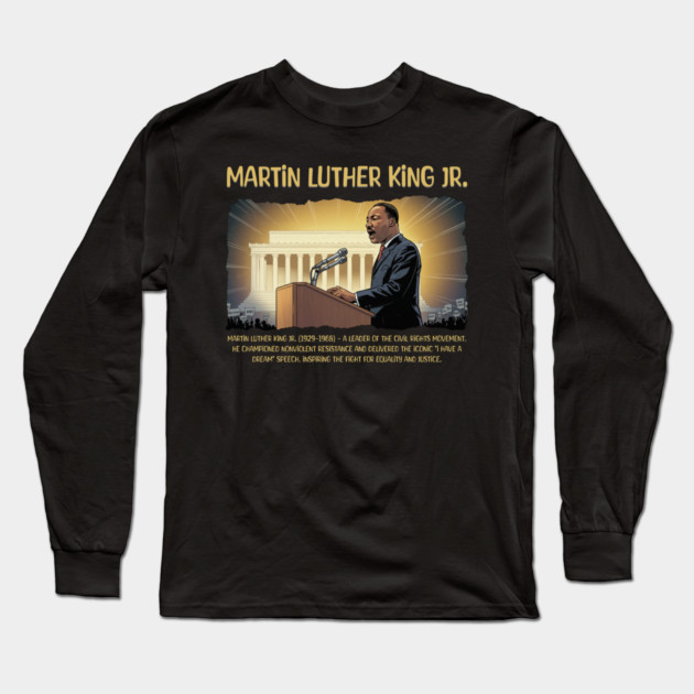 Martin Luther King Jr. Long Sleeve T-Shirt by UrbanLifeApparel