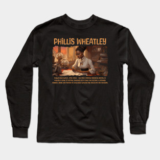 Phillis Wheatley, Black History, Black Woman Long Sleeve T-Shirt