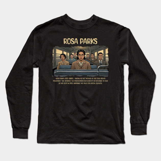 Rosa Parks, Black History, Black Woman Long Sleeve T-Shirt by UrbanLifeApparel